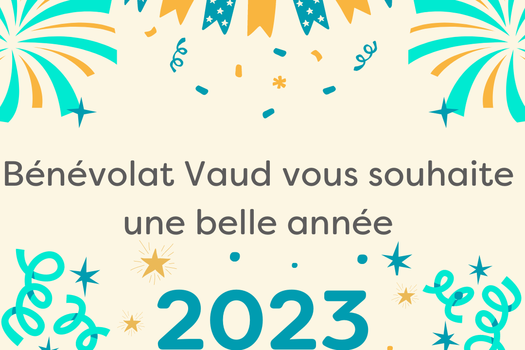 Bénévolat Vaud vous souhaite une belle année 2023