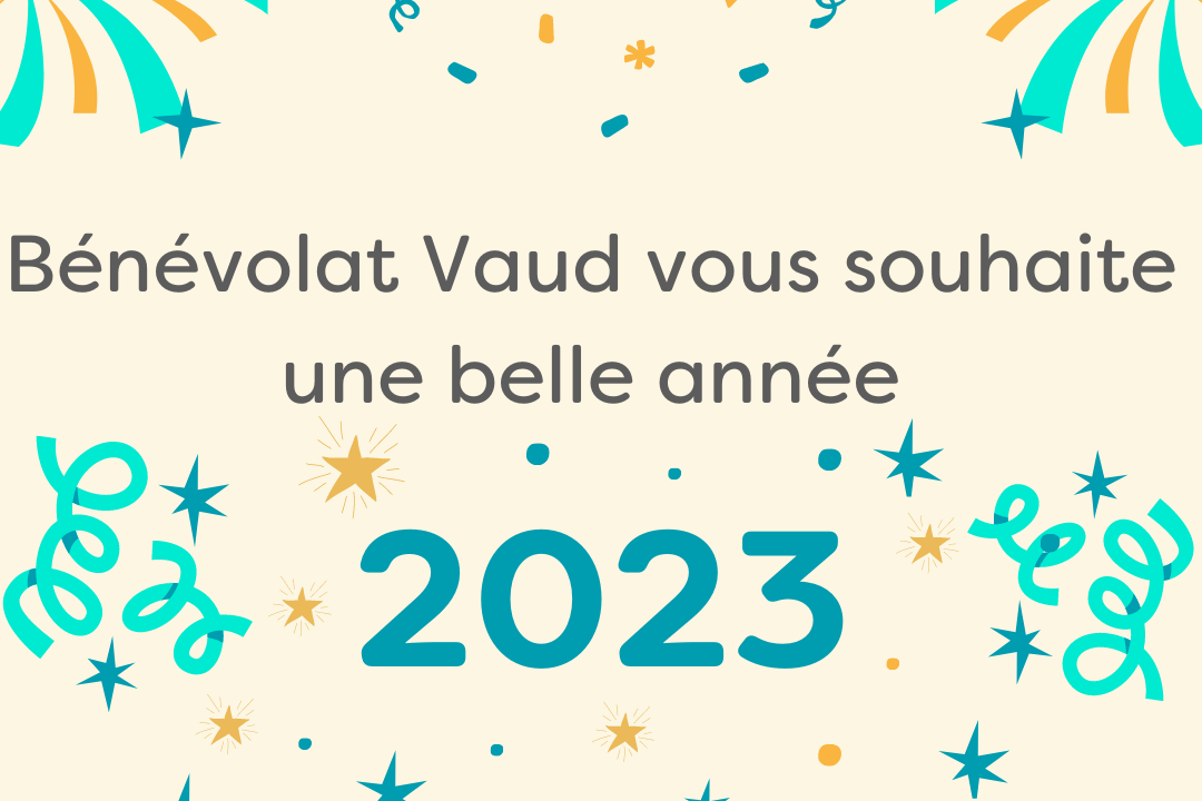 Bénévolat Vaud vous souhaite une belle année 2023
