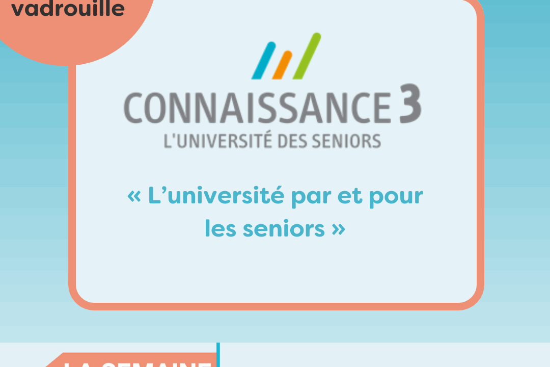 Bénévoles en vadrouille chez Connaissance 3 : « L’université par et pour les seniors »