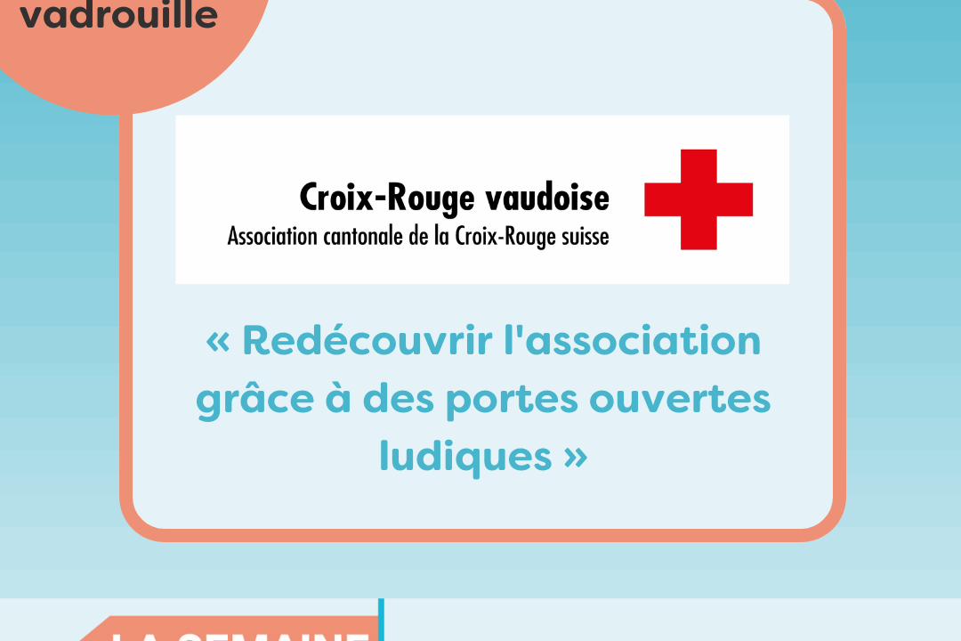 Bénévoles en vadrouille à la Croix Rouge vaudoise : « redécouvrir une association grâce à des portes ouvertes ludiques »