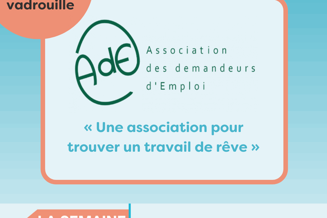 Bénévoles en vadrouille à l’AdE : « une association pour trouver un travail de rêve »
