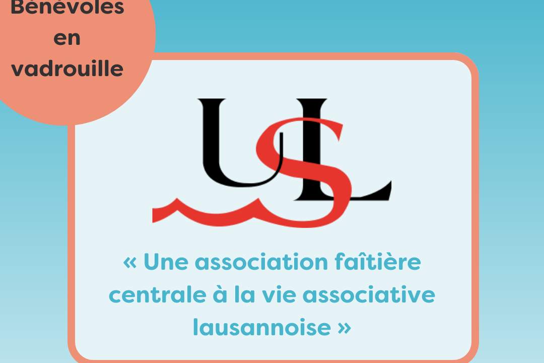 Bénévoles en vadrouille à l’Union des sociétés lausannoises : “Une association faîtière centrale à la vie associative lausannoise”
