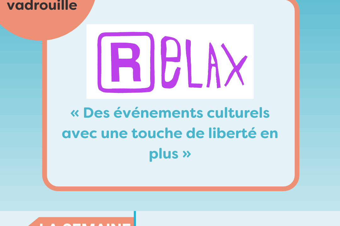 Bénévoles en vadrouille chez Relax : « Des événements culturels avec une touche de liberté en plus »