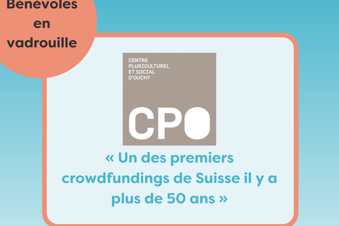 Bénévoles en vadrouille au Cpo Ouchy : « un des premiers crowdfundings de Suisse il y a plus de 50 ans »